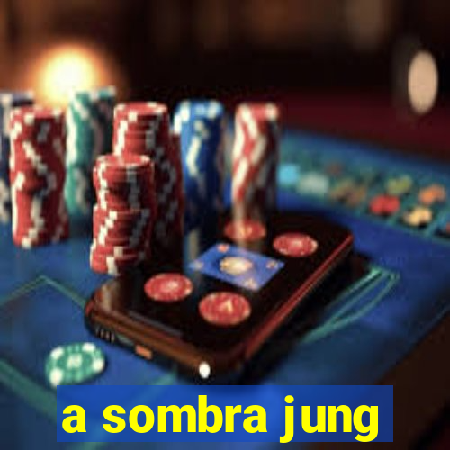 a sombra jung